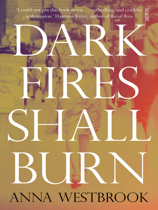 Title details for Dark Fires Shall Burn by Anna Westbrook - Available